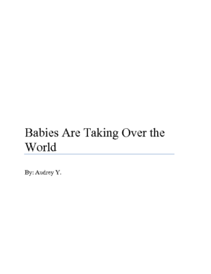 Babies are Taking Over the Worldby Audrey Y.