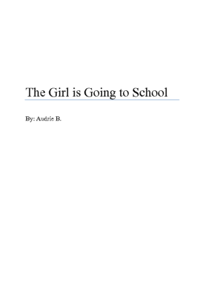 The Girl is Going to School by Audrie B.