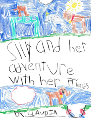 Silly and Her Adventure with Her Friends by Claudia H.
