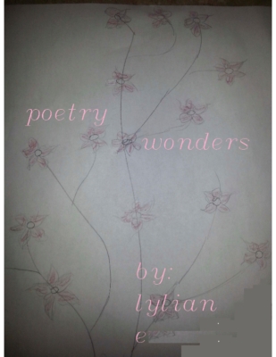 Poetry Wondersby Lylian E.