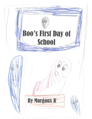Boo’s First Day of School by Margaux H.