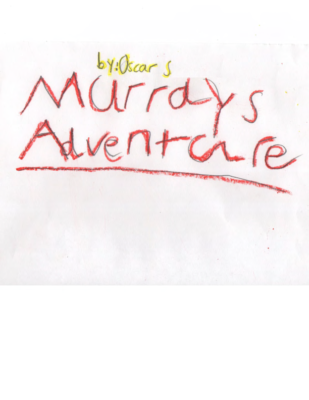Murray’s Adventureby Oscar S.