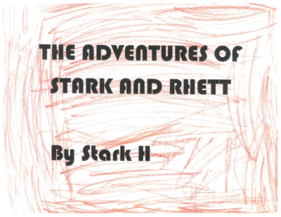 The Adventures of Stark and Rhett by Stark H.
