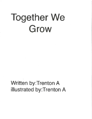 Together We Growby Trenton A.