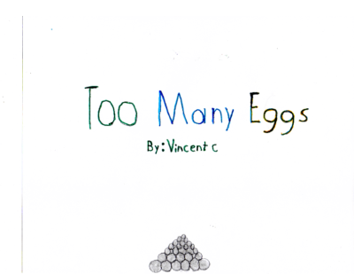 Too Many Eggsby Vincent C.