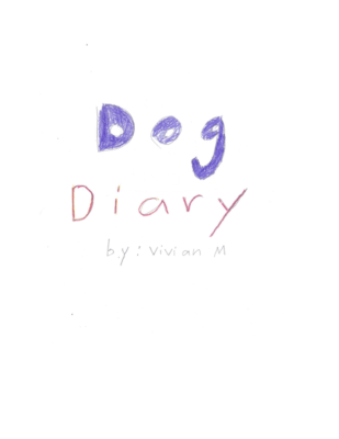Dog Diaryby Vivian M.