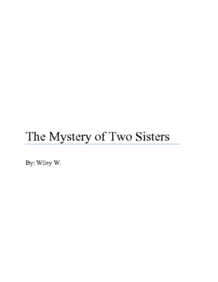 The Mystery of Two Sistersby Wiley W.