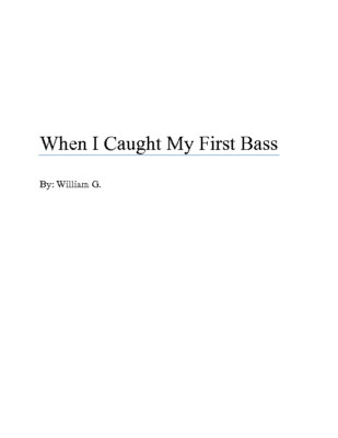 When I Caught My First Bass by William G.