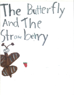 The Butterfly and the Strawberry by Abigail C.