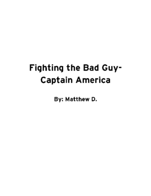Fighting the Bad Guy – Captain America by Matthew D.