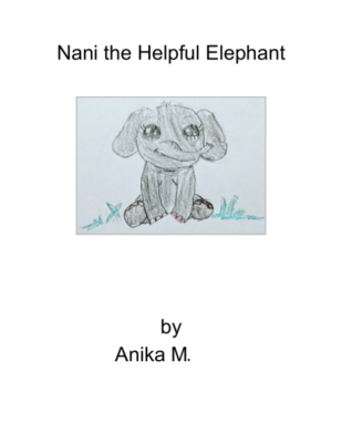 Nani the Helpful Elephant by Anika M.
