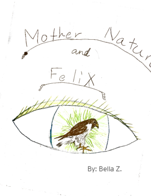 Mother Nature and Felix by Bella Z.