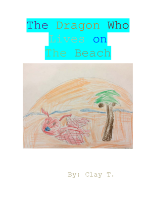 The Dragon Who Lives On The Beach by Clay T.