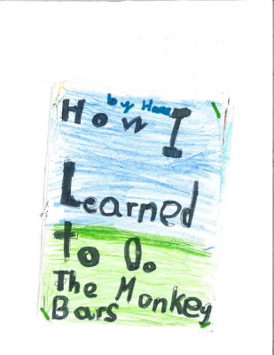 How I Learned to Do the Monkey Bars by Hana M.