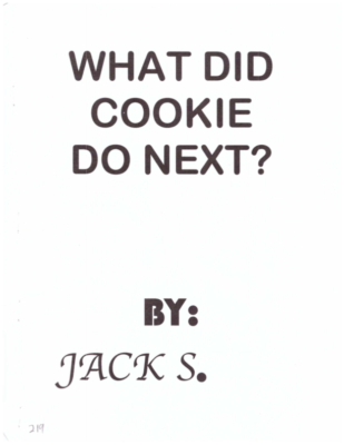 What Did Cookie Do Next? by Jack S.