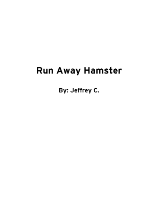 Run Away Hamster by Jeffery C.