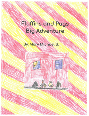 Fluffins and Pugs Big Adventure by Mary Michael S.