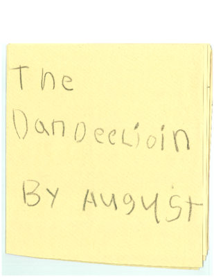 The Dandelion by AnnaMaria “August” S.