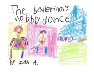 The Ballerina’s Wobbly Dance by Ida A