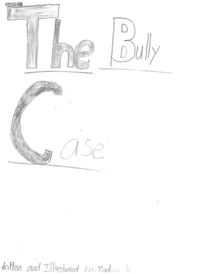 The Bully Case by Jaden N.