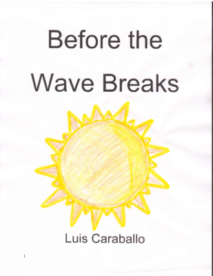 Before the Wave Breaks by Luis C.