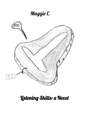 Listening Skills: A Novel by Maggie C.