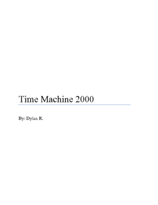 Time Machine 2000by Dylan R.