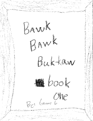 Bawk Bawk Buk-kawby Grover B.