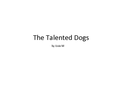 The Talented Dogs by Livia M.