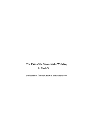 The Case of the Stomachache Weddingby Nicole W.