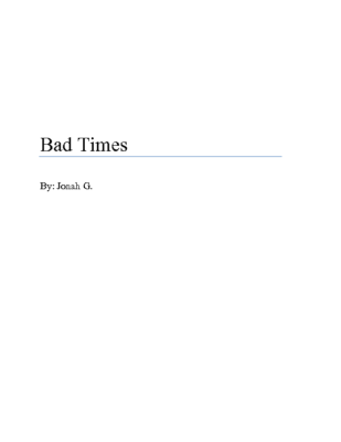 Bad Times by Jonah G.