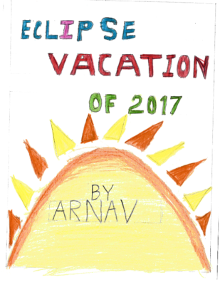 Eclipse Vacation of 2017 by Arnav S.