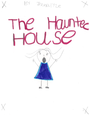 The Haunted House by Jennalyse R.