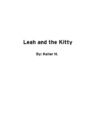 Leah and the Kitty by Keller H.