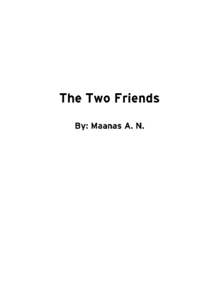 The Two Friends by Maanas N.