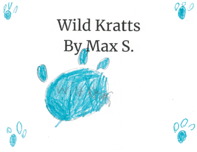 Wild Kratts by Maxwell S.