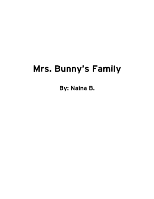 Mrs. Bunny’s Family by Naina B.