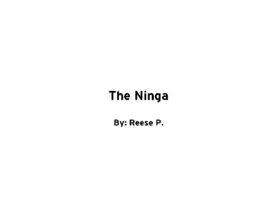 The Ninja by Reese P.
