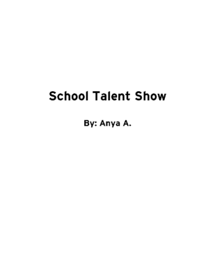 School Talent Show by Anya A.