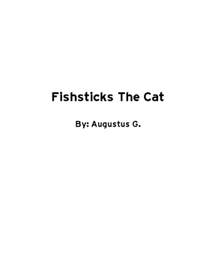 Fishsticks The Cat by Augustus G.