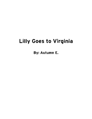 Lilly Goes to Virginia by Autumn E.