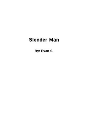 Slendar Man by Evan S.