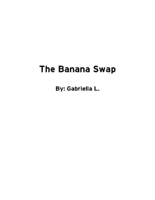 The Banana Swap by Gabriella L.