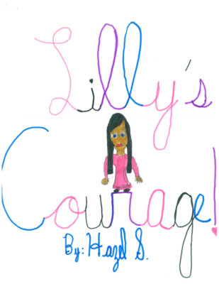 Lilly’s Courage by Hazel S.