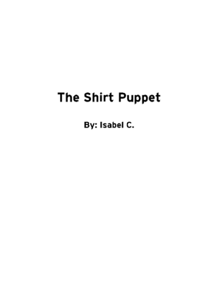 The Shirt Puppet by Isabel C.