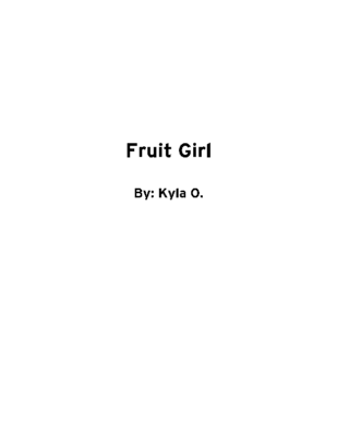 Fruit Girl by Kyla O.