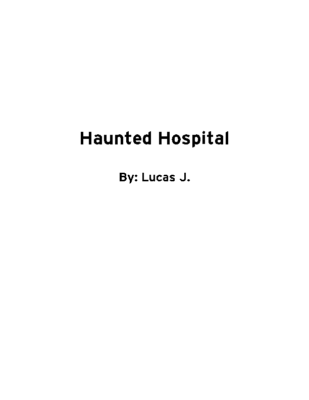 Haunted Hospital by Lucas J.