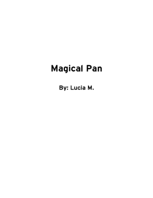 Magical Pan by Lucia M.