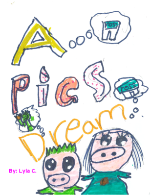 A Pigs Dream by Lyla C.