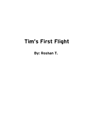 Tim’s First Flight by Roshan T.